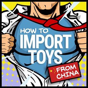 How to Import Toys from China