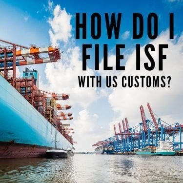 How do I file ISF with U.S. customs