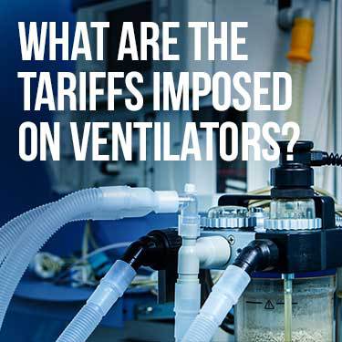 what are the tariffs imposed on ventilators
