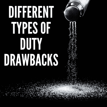 Different Types of Duty Drawbacks