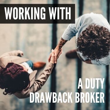 Working with a Duty Drawback Broker