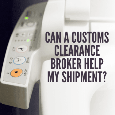 Can A Customs Clearance Broker Help My Shipment