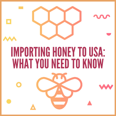 Importing Honey to USA