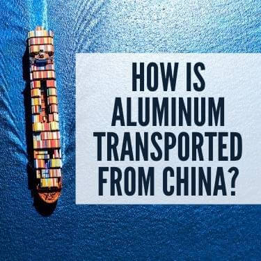 How Is Aluminum Transported From China