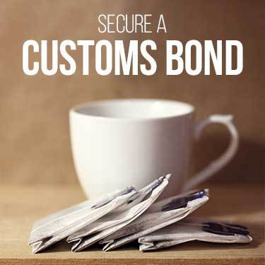 Secure a Customs Bond