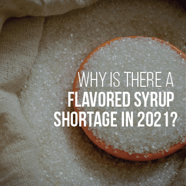 Why is There a Flavored Syrup Shortage?
