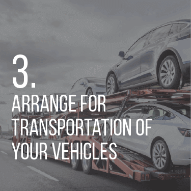 3. Arrange For Transportation of Your Vehicles