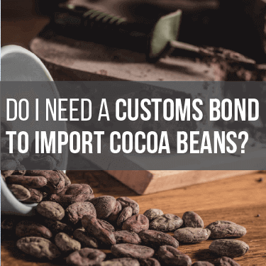 Cool Beans How to Import Cocoa Beans USA Customs Clearance