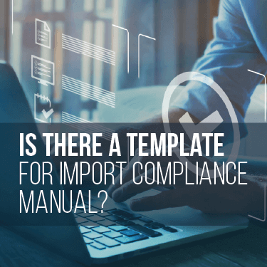 Is There A Template For Import Compliance Manual?