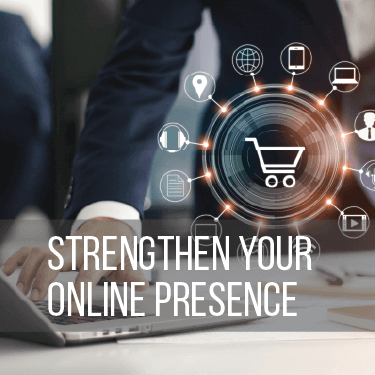 Strengthen Your Online Presence